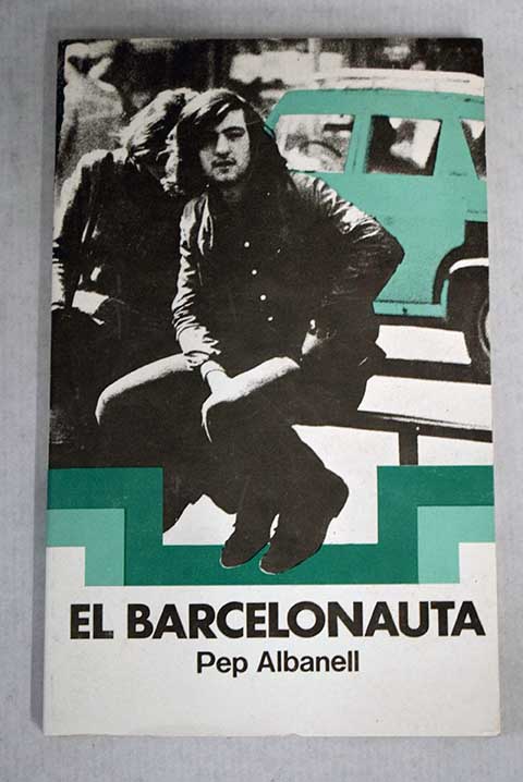El barcelonauta / Josep Albanell