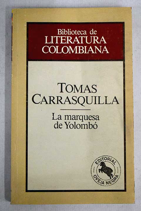 La marquesa de Yolombo / Toms Carrasquilla