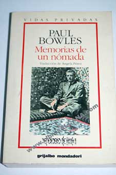 Memorias de un nmada / Paul Bowles