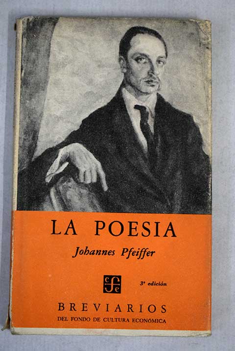 La poesía hacia la comprensión de lo poético / Johannes Pfeiffer