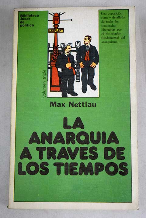 La anarqua a travs de los tiempos / Max Nettlau