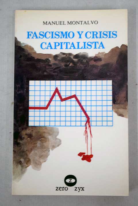 Fascismo y crisis capitalista / Manuel Montalvo