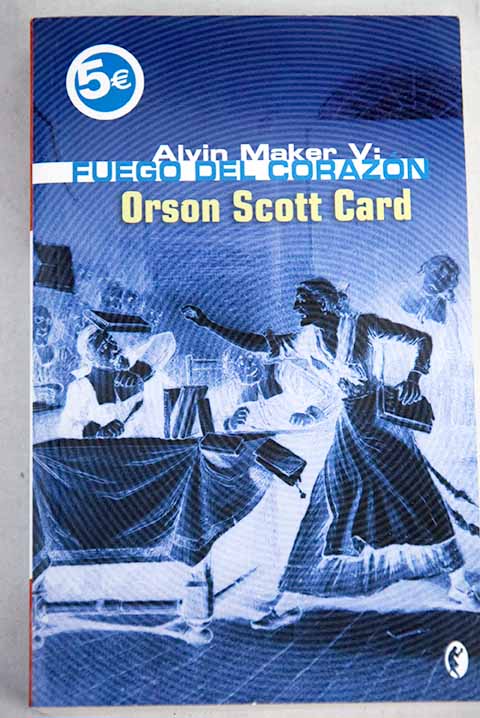 Fuego del corazn / Orson Scott Card