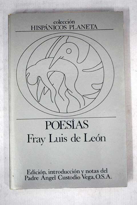 Poesas Poesas originales Traduccin de las Eglogas de Virgilio Traduccin de los Cantares de Salomn / Fray Luis de Leon