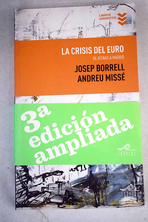 La crisis del euro de Atenas a Madrid / José Borrell Fontelles
