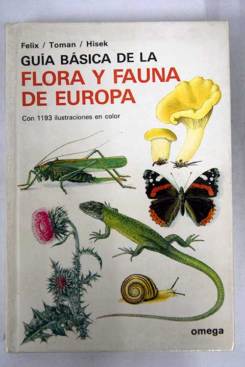 Gua bsica de la flora y fauna de Europa / J Flix