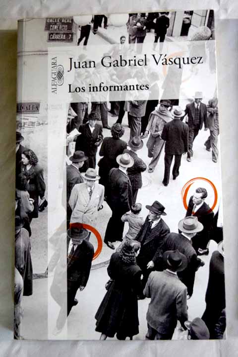 Los informantes / Juan Gabriel Vsquez