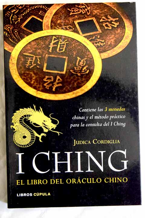 I Ching el libro del oráculo chino / Judica Cordiglia
