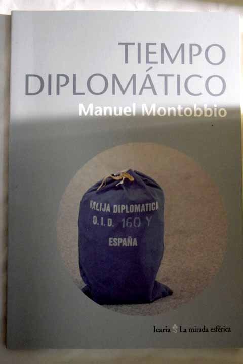 Tiempo diplomtico / Manuel Montobbio
