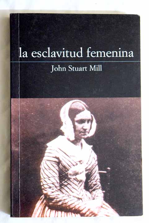La esclavitud femenina / John Stuart Mill