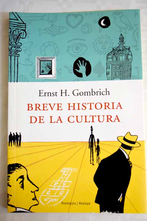 Breve historia de la cultura / Ernst H Gombrich