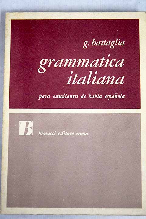 Grammatica italiana para estudiantes de habla española / Giovanni Battaglia