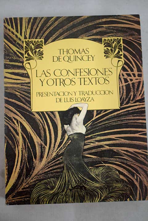Las confesiones y otros textos / Thomas De Quincey