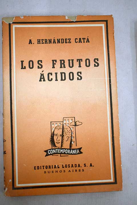 Los frutos cidos / Alfonso Hernndez Cat