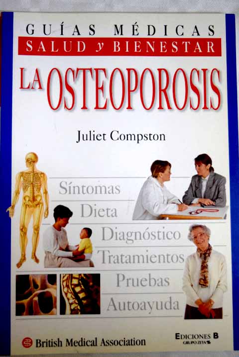 La osteoporosis / Juliet Compston