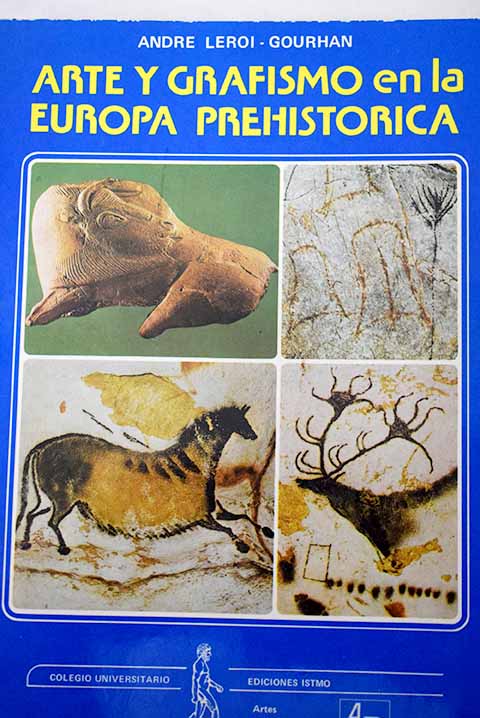 Arte y grafismo en la Europa prehistrica / Andr Leroi Gourhan