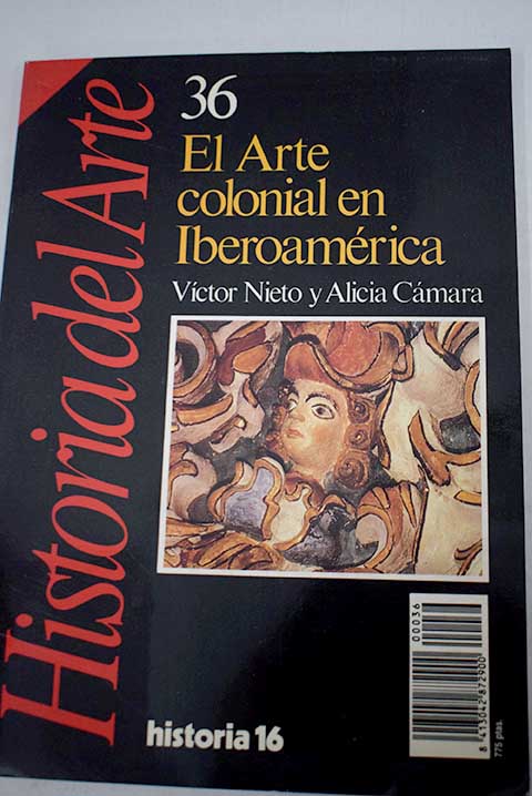 Arte colonial en Iberoamrica / Vctor Nieto Alcaide