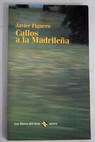 Callos a la madrilea y otros cuentos / Javier Figuero