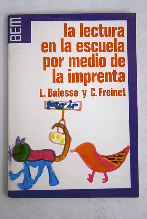 La lectura en la escuela por medio de la imprenta / Lucienne Balesse