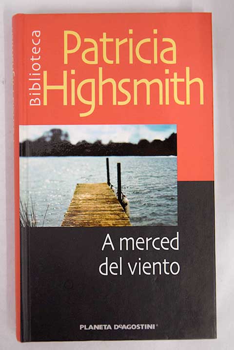 A merced del viento / Patricia Highsmith