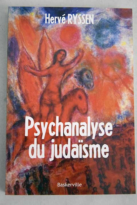 Psychanalyse du judasme / Herv Ryssen