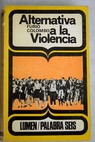 Alternativa a la violencia / Furio Colombo