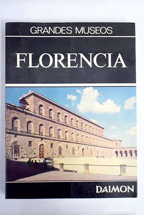 Tesoros de la pintura en los museos de Florencia Los Oficios y el Palacio Pitti / Filippo Rossi