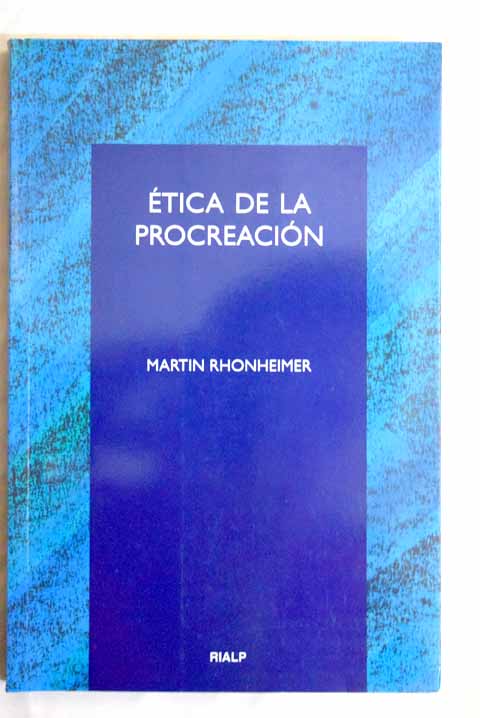 Ética de la procreación / Martin Rhonheimer