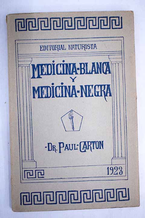 Medicina blanca y medicina negra / Paul Carton