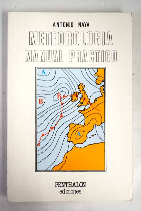 Iniciación a la meteorología aplicada / Antonio Naya