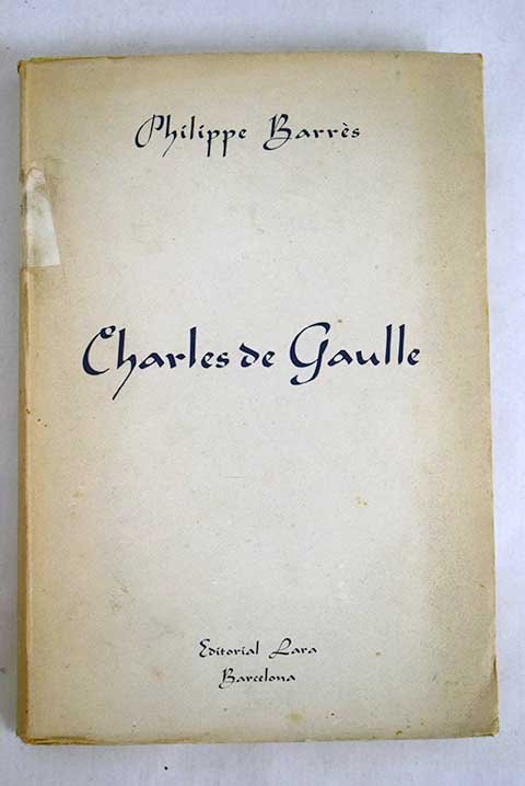 Charles de Gaulle / Philippe Barres