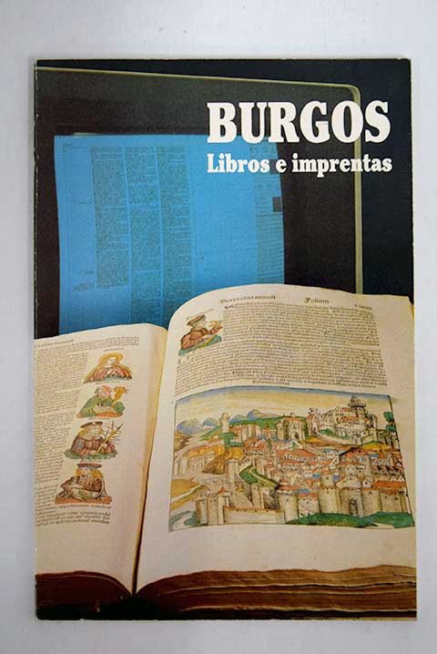 Burgos libros e imprentas / Valentn de la Cruz