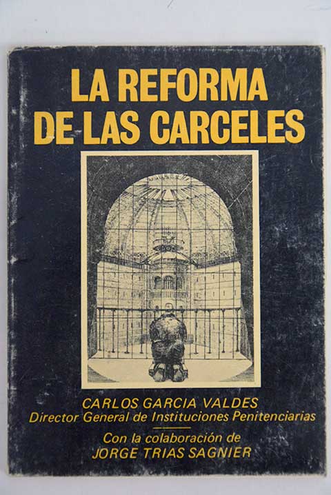 La reforma de las crceles / Carlos Garca Valds