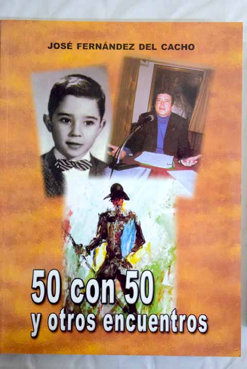 50 con 50 y otros encuentros / Jos Fernndez del Cacho