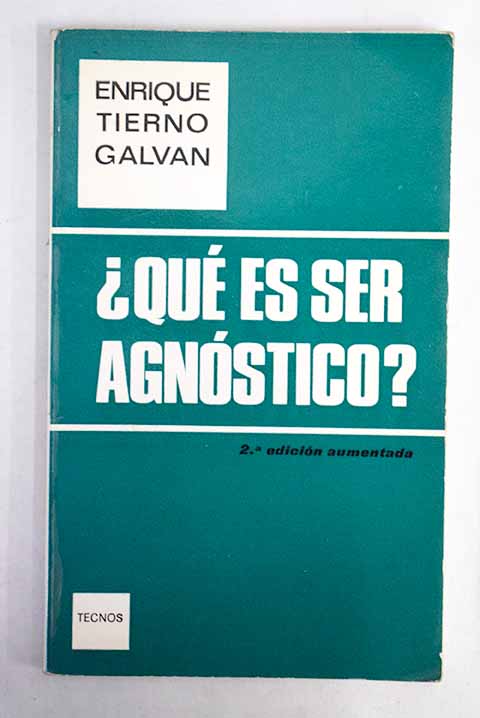 Qu es ser agnstico / Enrique Tierno Galvan