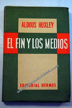 El fin y los medios / Aldous Huxley