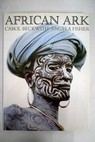 African ark peoples of the Horn / Beckwith Carol Fisher Angela Hancock Graham