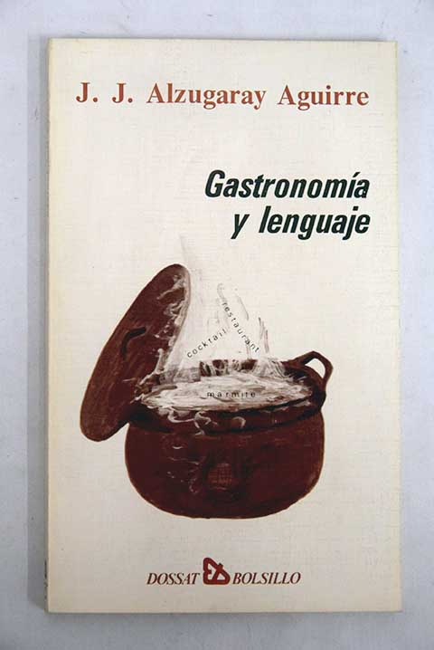 Gastronoma y lenguaje / Juan Jos Alzugaray Aguirre