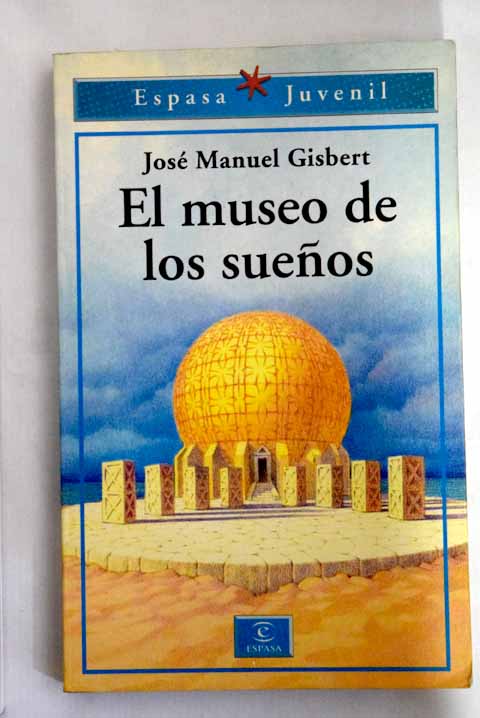 El museo de los sueos / Joan Manuel Gisbert