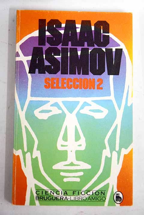 Isaac Asimov Seleccin 2 / Isaac Asimov