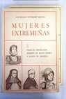 Mujeres extremeñas / Valeriano Gutiérrez Macías