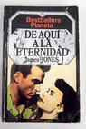 De aquí a la eternidad / James Jones