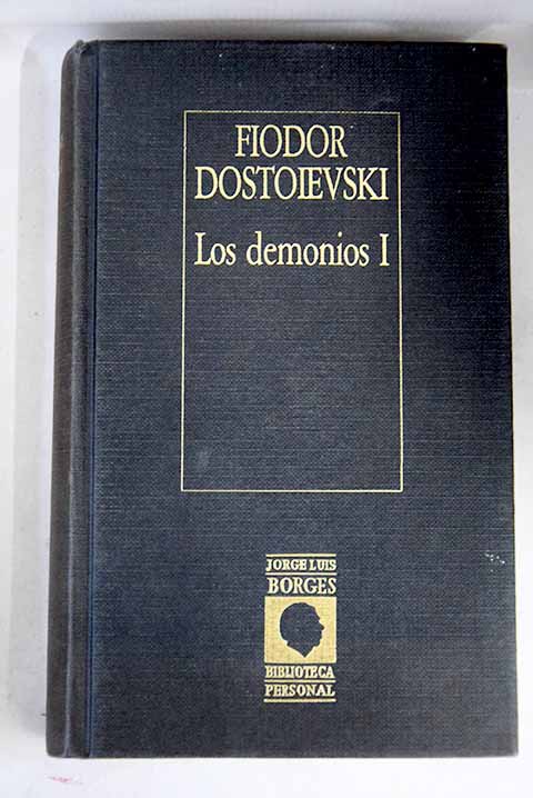 Los demonios Tomo I / Fedor Dostoyevski