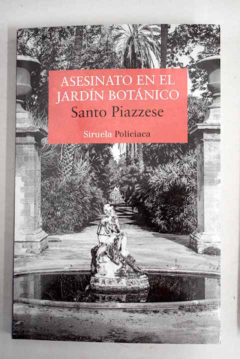 Asesinato en el Jardín Botánico / Santo Piazzese