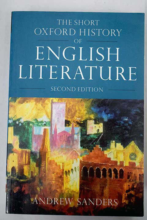 The short Oxford History of English Literature / Andrew Sanders