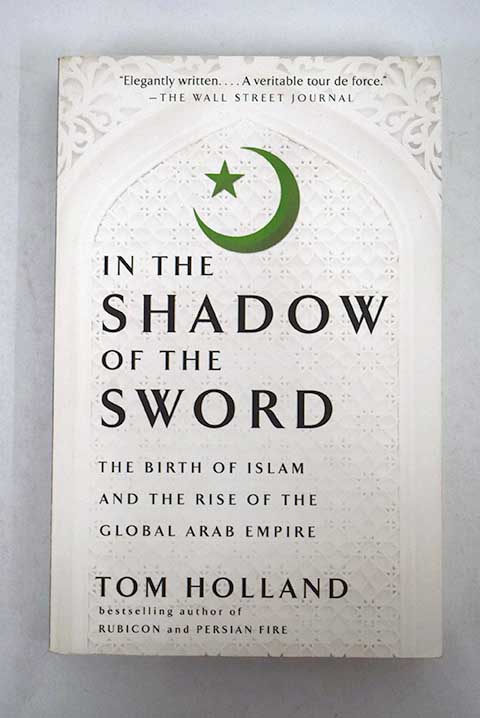 In the shadow of the sword / Tom Holland