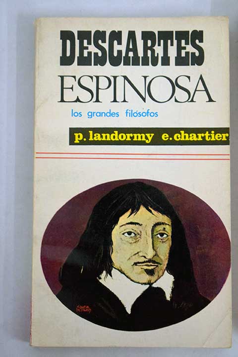 Descartes y Espinosa / Landormy Paul Chartier Emile