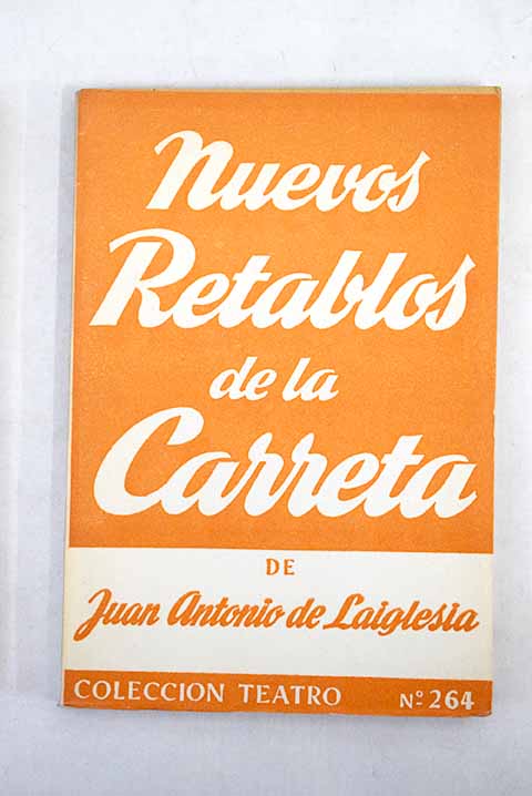 Nuevos retablos de La carreta / Juan Antonio de Laiglesia