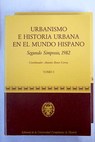 Urbanismo e historia urbana en el mundo hispano segundo simposio 1982