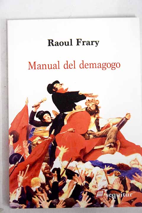 Manual del demagogo / Raoul Frary
